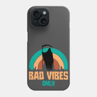 Bad Vibes Only Phone Case