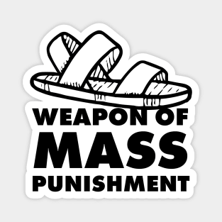 Weapon of  mass punishment - mom gift Magnet