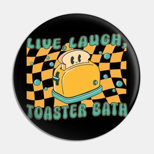 Live, laugh, toaster bath Pin