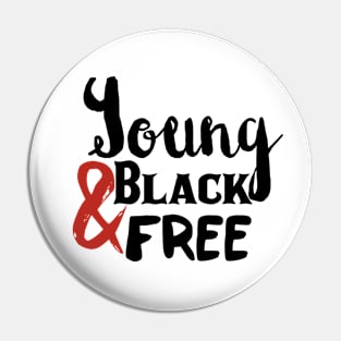 Young, Black and Free (black and red) Pin