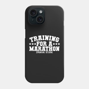 Training For A Marathon Drinking Session Phone Case