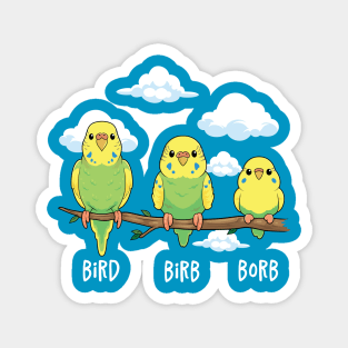 Bird Birb Borb Magnet