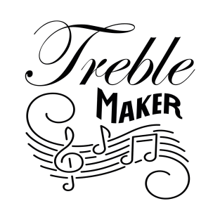 Treble Maker - Funny Piano T-Shirt