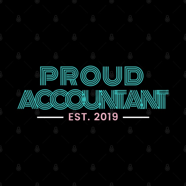 Proud Accountant est 2019 by Merch4Days