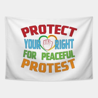 Protect Your Right For Peaceful Protest Tapestry