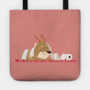 Funny Dog Positive Saying Tote