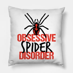 Obsessive Spider Disorder Pillow