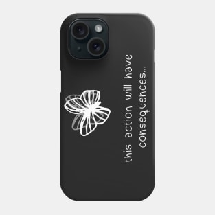 Life Is Strange Actions and Consequences Phone Case