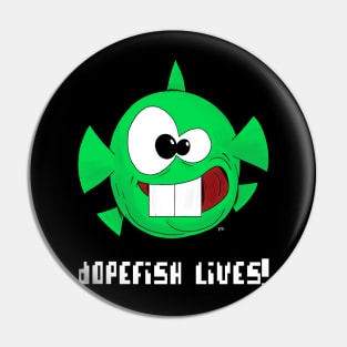 TSHIRT - Dopefish lives Pin