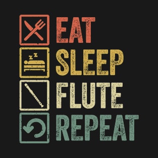 Funny eat sleep flute repeat retro vintage gift T-Shirt