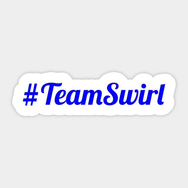 Blue #TeamSwirl - Team - Sticker