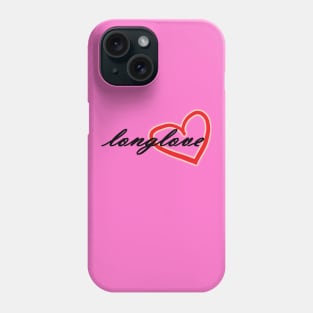 Longlove Phone Case