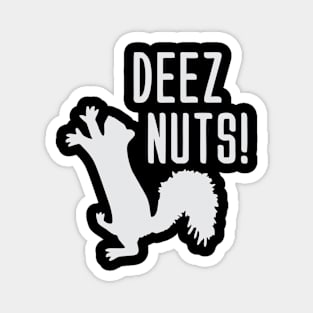 Deez Nuts! Magnet