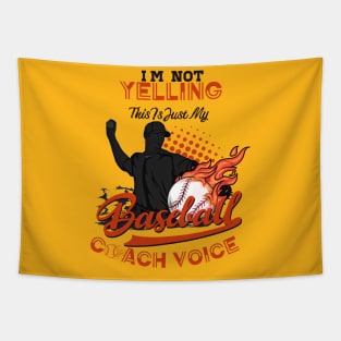 IM Not Yelling, Just My Baseball Coach Voice Tapestry