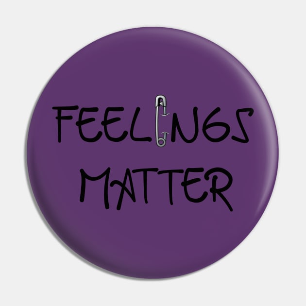 Feelings Matter Pin by OfficeInk