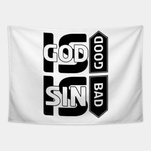 God is good sin is bad in black and white Tapestry