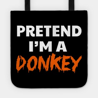 Pretend I'm A Donkey Tote