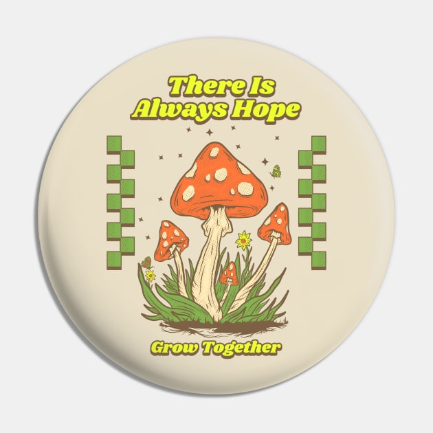 There is always hope -  Grow together Pin by Virtual Designs18