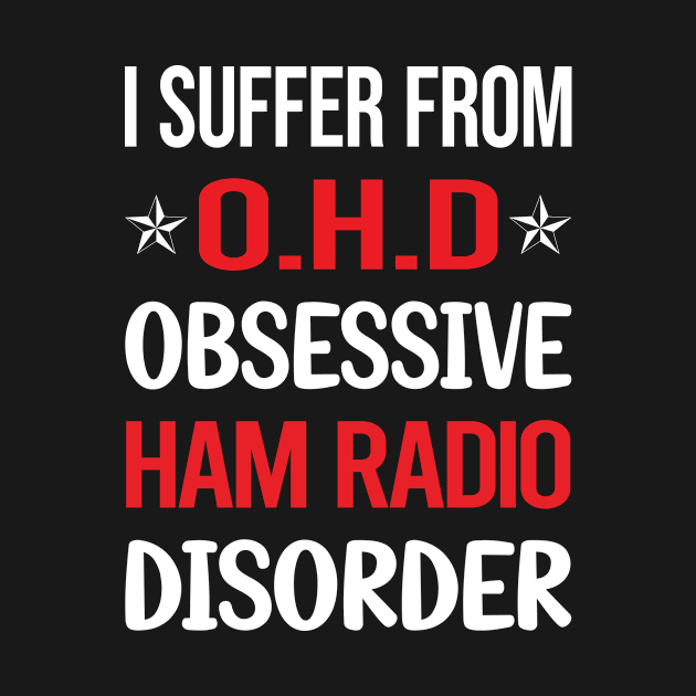 Funny Obsessive 01 Ham Radio Amateur Radio by Hanh Tay