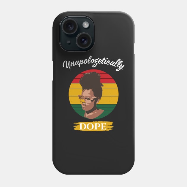 Unapologetically Dope - African American Black Month Gift Phone Case by WassilArt