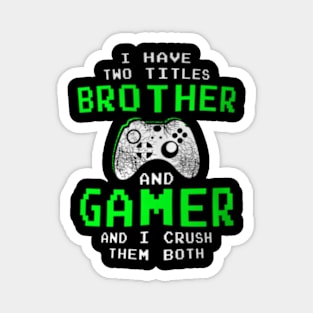 Gaming Brothers for Teen Magnet