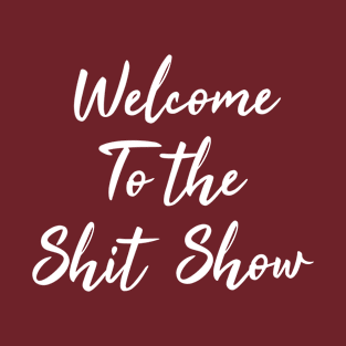 welcome to the shit show lettering T-Shirt