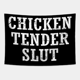 Chicken Tender Slut Offensive Funny Sayings Tapestry