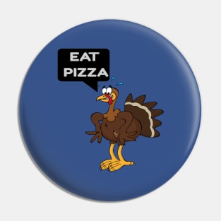 eat pizza turkey thanksgiving gift Pin