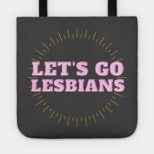 lets go lesbians Tote