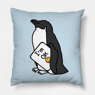 Penguin says with self care Im Ok Pillow