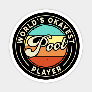 World's Okayest Pool Player T shirt For Women Man T-Shirt Magnet