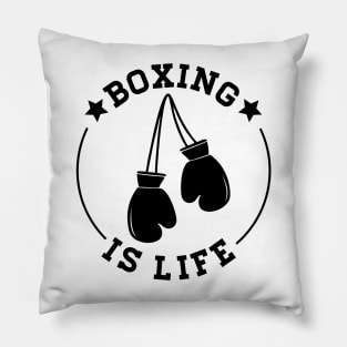 Boxing Is Life Pillow