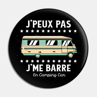 J'Peux pas J'Me Barre en Camping Car Pin