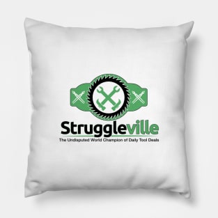 Join the Winning Team with Struggleville's Undisputed Champion Shirt Pillow