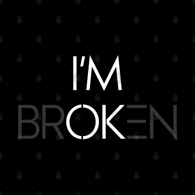 I'm brOKen by PlanetJoe