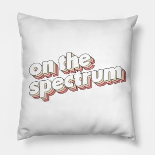 On The Spectrum Pillow