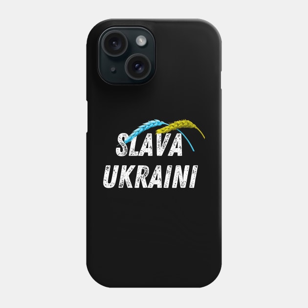 SLAVA UKRAINI GLORY TO UKRAINE PROTEST PUTIN PROTEST RUSSIAN INVASION Phone Case by ProgressiveMOB