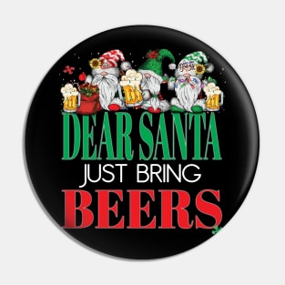 Funny Dear Santa Just Bring Beers Gnomes Office Party Beer Pin