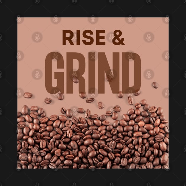 Rise and Grind by MtWoodson