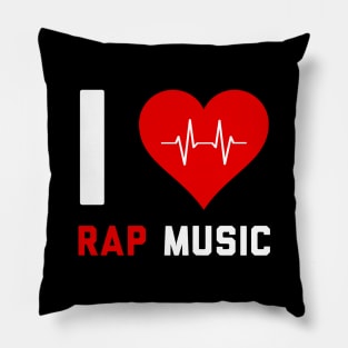 I love Rap Music - Gift for Rap Lovers Pillow