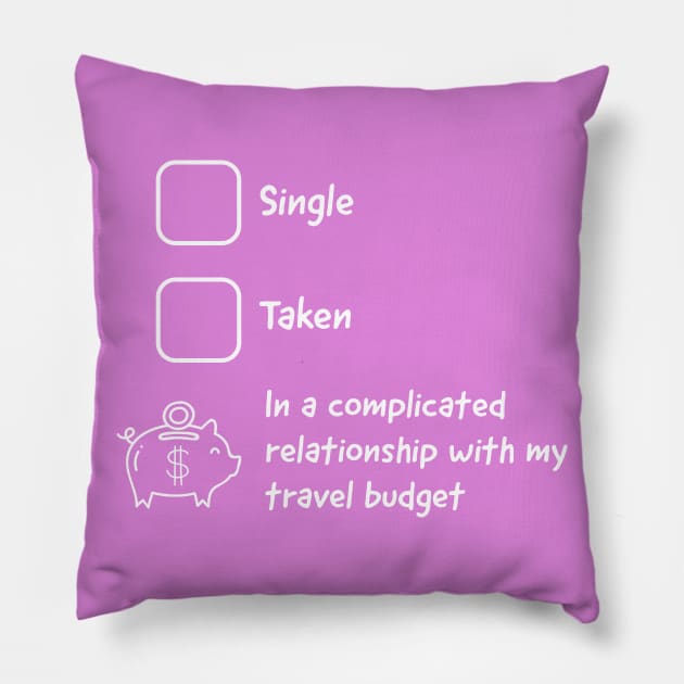 Desperate to travel Pillow by LoveEndlessVibes