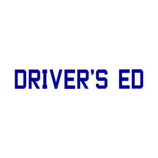 DRIVER'S ED T-Shirt