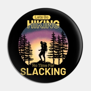 Lets Go Hiking Pin