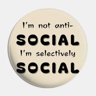 self-care, I'm not anti-social, I'm selectively social, gift for her, gift for him, gift for dad, Pin