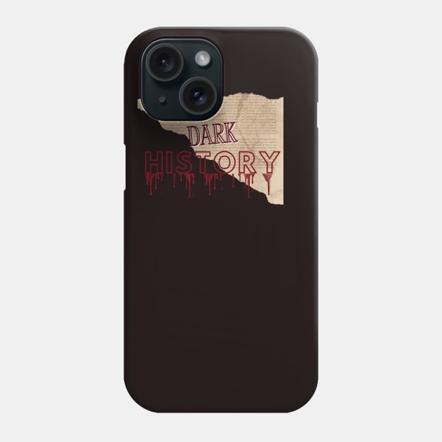 Dark History Phone Case by Tea Time Shop