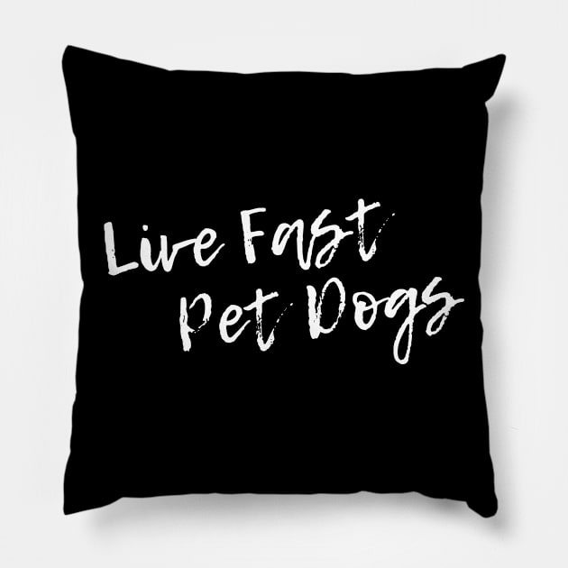 Live Fast Pet Dogs Pillow by Flippin' Sweet Gear