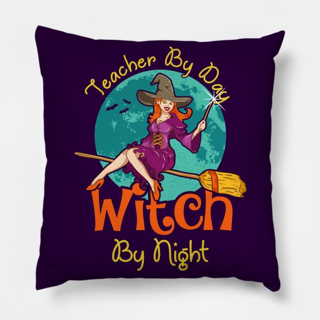 Teacher By Day, Witch By Night Pillow by Jamrock Designs