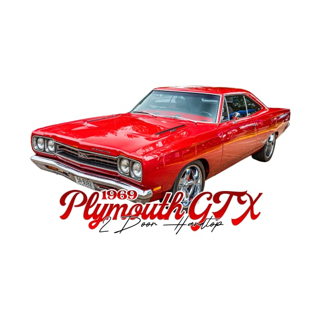 1969 Plymouth GTX 2 Door Hardtop by Gestalt Imagery