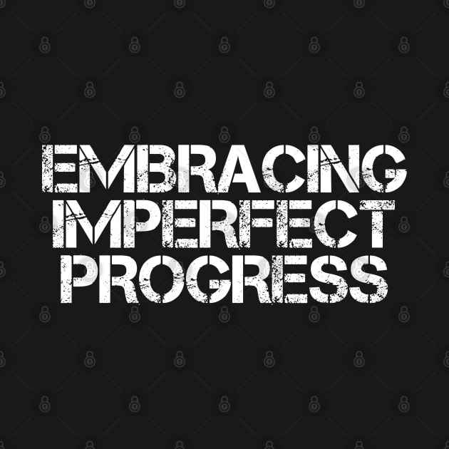 Embracing Imperfect Progress by Texevod