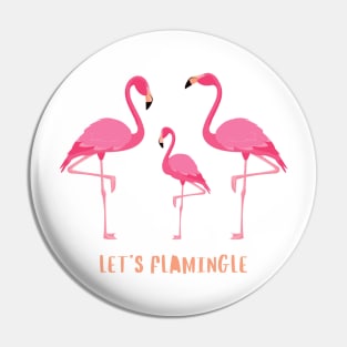 Let's flamingle Pin